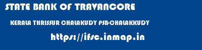 STATE BANK OF TRAVANCORE  KERALA THRISSUR CHALAKUDY PSB-CHALAKKUDY  ifsc code